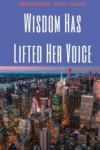 Cover image for Wisdom Has Lifted Her Voice