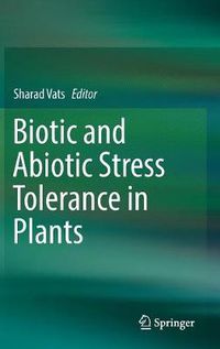 Cover image for Biotic and Abiotic Stress Tolerance in Plants