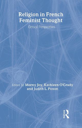 Cover image for Religion in French Feminist Thought: Critical Perspectives