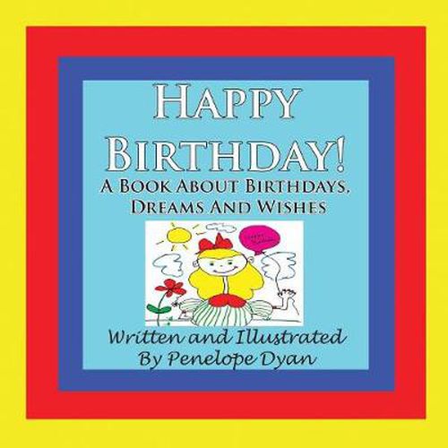 Cover image for Happy Birthday! A Book About Birthdays, Dreams And Wishes