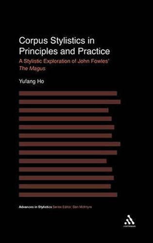 Cover image for Corpus Stylistics in Principles and Practice: A Stylistic Exploration of John Fowles' The Magus