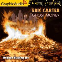 Cover image for Ghost Money [Dramatized Adaptation]: Eric Carter 5