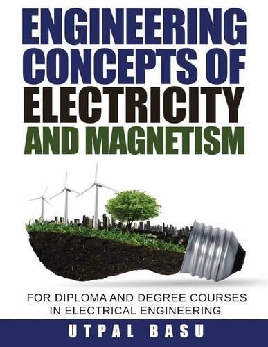 Cover image for Engineering Concepts of Electricity and Magnetism: For Diploma and Degree Courses in Electrical Engineering