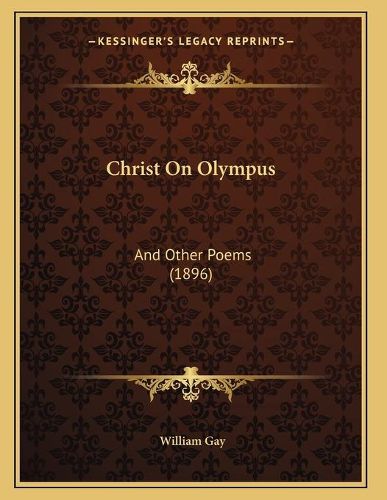 Christ on Olympus: And Other Poems (1896)