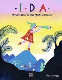 Cover image for Ida and the World Beyond Mount Kaiserzipf