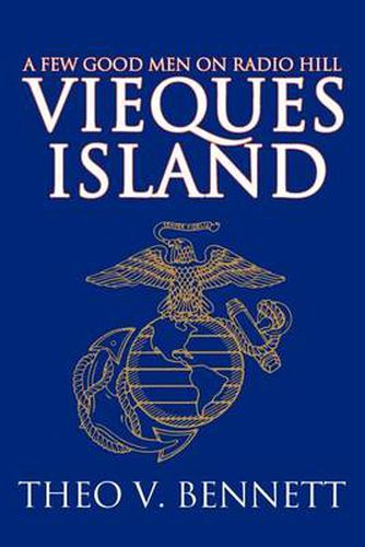 Cover image for Vieques Island: A Few Good Men on Radio Hill