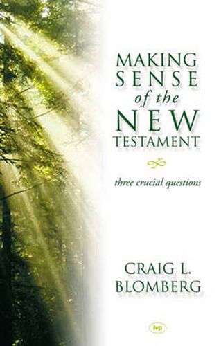 Making sense of the New Testament: Three Crucial Questions