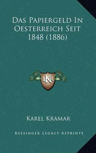 Cover image for Das Papiergeld in Oesterreich Seit 1848 (1886)