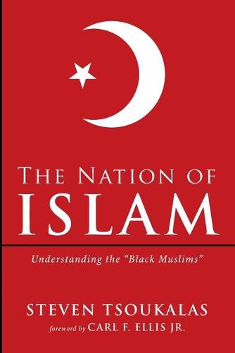 Cover image for The Nation of Islam: Understanding the  Black Muslims