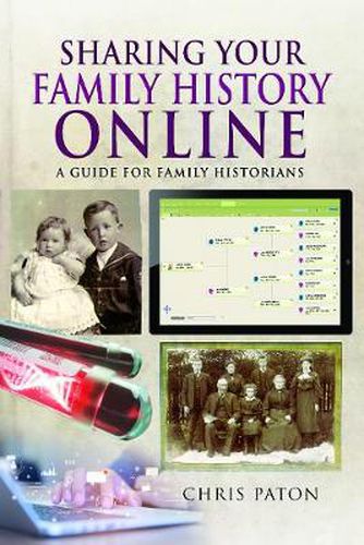 Sharing Your Family History Online: A Guide for Family Historians