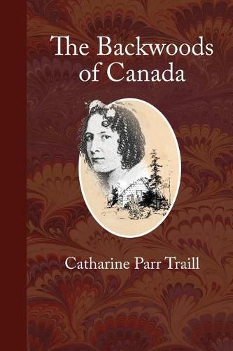 Cover image for The Backwoods of Canada: Letters from the Wife of an Emigrant Officer