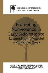 Cover image for Promoting Nonviolence in Early Adolescence: Responding in Peaceful and Positive Ways