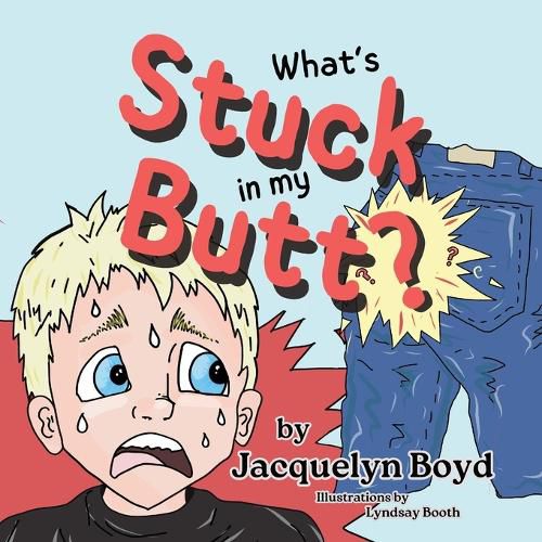 Cover image for What's Stuck in my Butt?