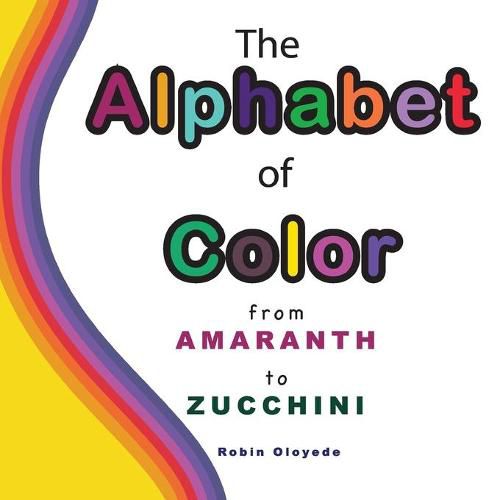 Cover image for The Alphabet of Color: From Amaranth to Zucchini