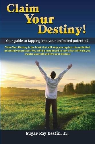 Claim Your Destiny!