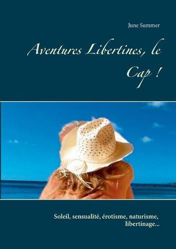 Cover image for Aventures Libertines, le Cap !