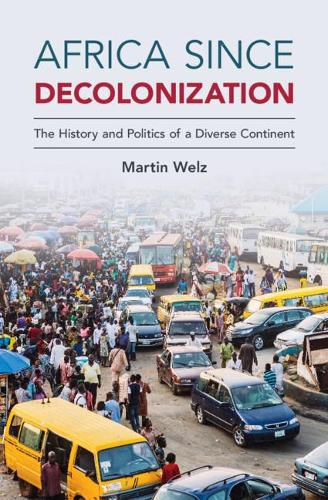 Cover image for Africa since Decolonization: The History and Politics of a Diverse Continent