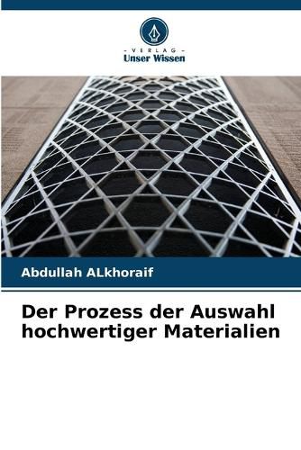Cover image for Der Prozess der Auswahl hochwertiger Materialien