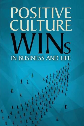 Cover image for Positive Culture Wins: In Business & Life