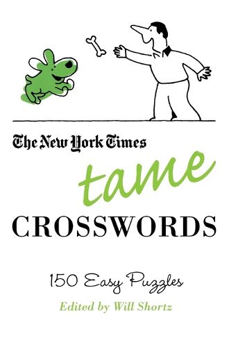 Cover image for The New York Times Tame Crosswords: 150 Easy Puzzles