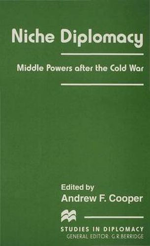 Niche Diplomacy: Middle Powers after the Cold War