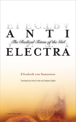 Cover image for Anti-Electra: The Radical Totem of the Girl
