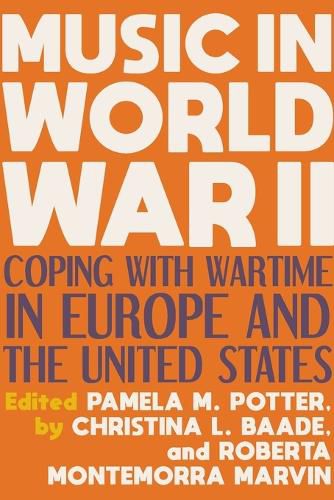 Music in World War II: Coping with Wartime in Europe and the United States