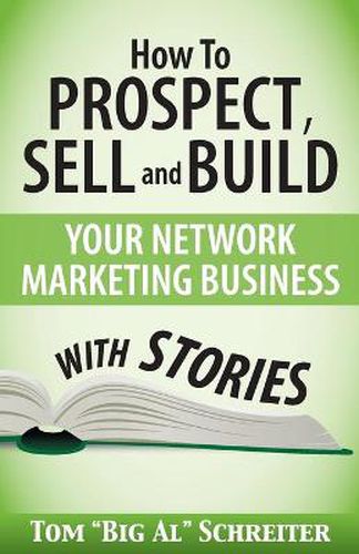 Cover image for How To Prospect, Sell and Build Your Network Marketing Business With Stories