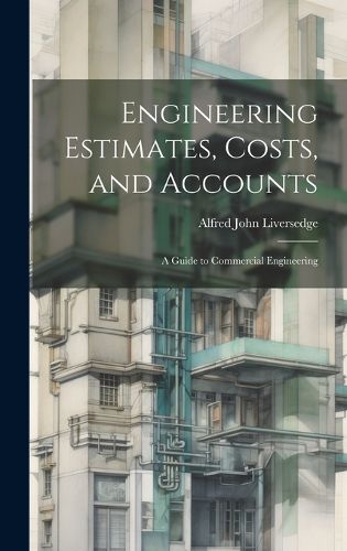 Cover image for Engineering Estimates, Costs, and Accounts