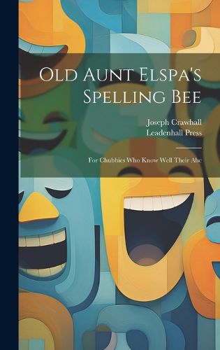 Cover image for Old Aunt Elspa's Spelling Bee