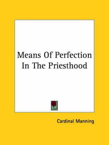 Cover image for Means of Perfection in the Priesthood