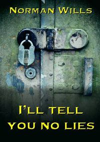 Cover image for I'll Tell You No Lies