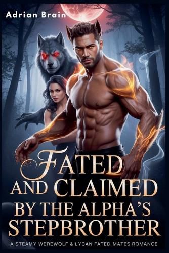 Cover image for Fated and claimed by the Alpha's Stepbrother