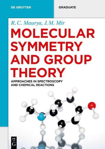 Cover image for Molecular Symmetry and Group Theory: Approaches in Spectroscopy and Chemical Reactions