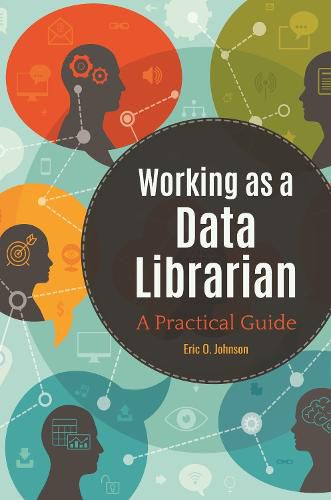 Cover image for Working as a Data Librarian: A Practical Guide