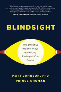 Cover image for Blindsight: The (Mostly) Hidden Ways Marketing Reshapes Our Brains