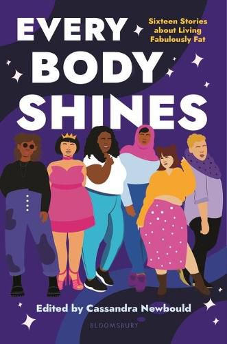 Cover image for Every Body Shines: Sixteen Stories About Living Fabulously Fat