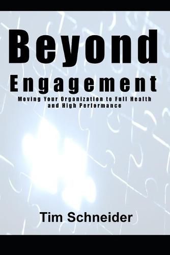 Cover image for Beyond Engagement: A Guide to Building Healthy and Successful Organizations