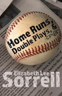 Cover image for Home Runs, Double Plays, & Spies