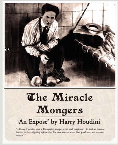 The Miracle Mongers, an Expose