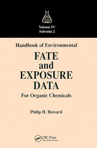 Cover image for Handbook of Environmental Fate and Exposure Data for Organic Chemicals, Volume IV