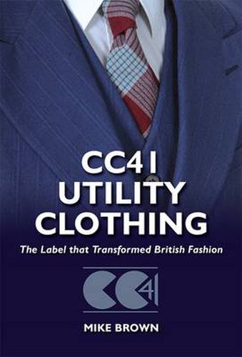 Cc41 Utility Clothing: The Label That Transformed British Fashion