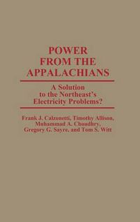 Cover image for Power From the Appalachians: A Solution to the Northeast's Electricity Problems?