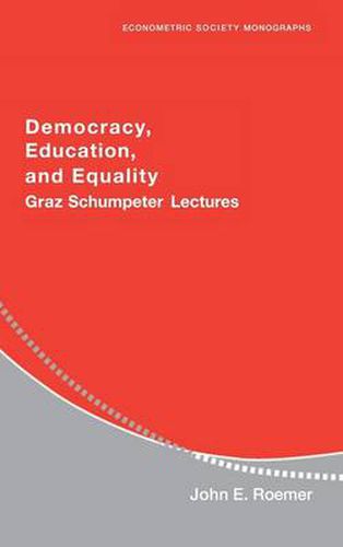 Democracy, Education, and Equality: Graz-Schumpeter Lectures