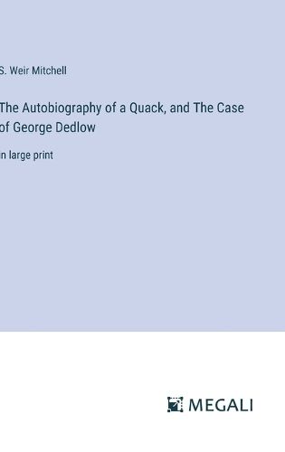 Cover image for The Autobiography of a Quack, and The Case of George Dedlow