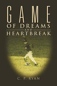 Cover image for Game of Dreams and Heartbreak