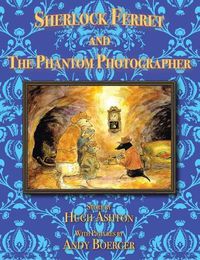 Cover image for Sherlock Ferret and the Phantom Photographer