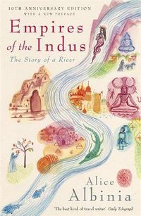 Cover image for Empires of the Indus: 10th Anniversary Edition