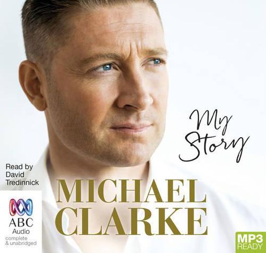 Cover image for Michael Clarke: My Story