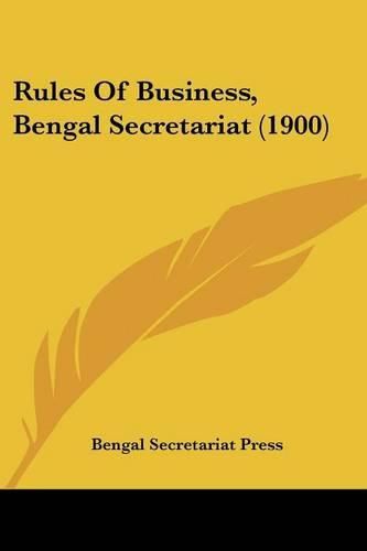 Cover image for Rules of Business, Bengal Secretariat (1900)